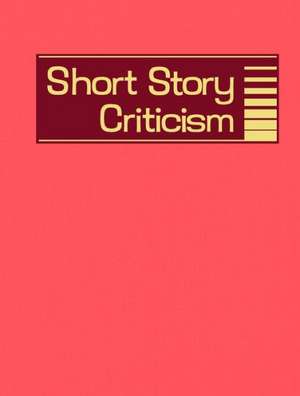 Short Story Criticism, Volume 194: Criticism of the Works of Short Fiction Writers de Lawrence J. Trudeau