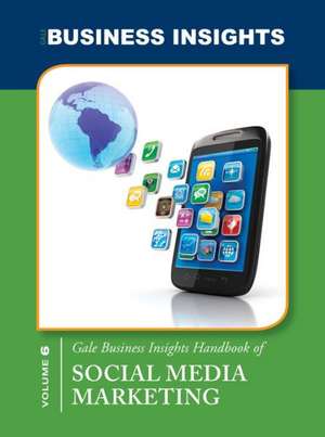 Gale Business Insights Handbook of Social Media Marketing de Miranda Herbert Ferrara