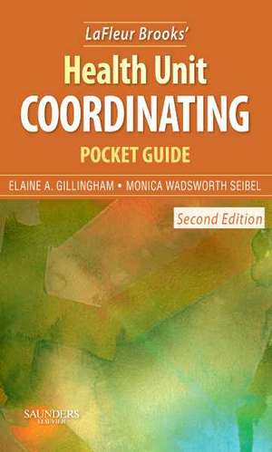 LaFleur Brooks' Health Unit Coordinating Pocket Guide de Elaine A. Gillingham