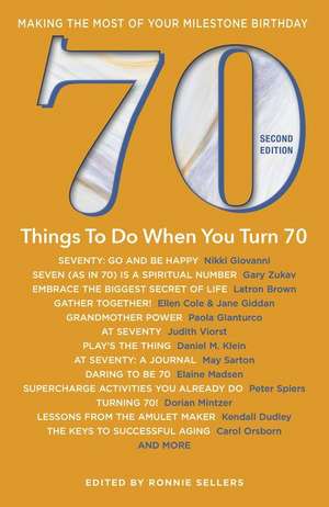 70 Things to Do When You Turn 70 - Second Edition de Ronnie Sellers