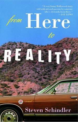 From Here to Reality de Steven Schindler