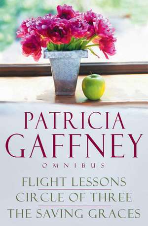 The Patricia Gaffney Collection: Saving Graces, Circle of Three, Flight Lessons de Patricia Gaffney