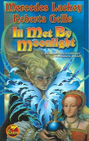 Ill Met by Moonlight de Mercedes Lackey