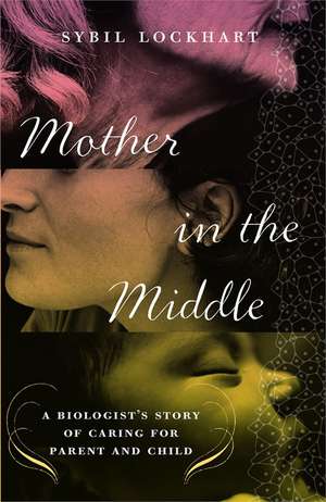 Mother in the Middle de Sybil Lockhart