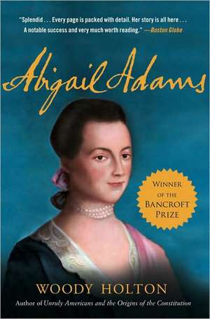 Abigail Adams de Woody Holton