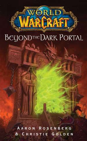 Beyond the Dark Portal de Aaron Rosenberg