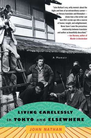 Living Carelessly in Tokyo and Elsewhere de John Nathan