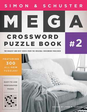 Simon & Schuster Mega Crossword Puzzle Book #02 de John M. Samson