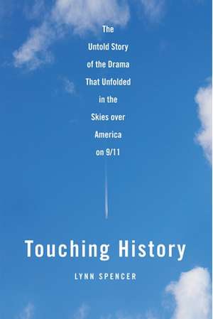 Touching History de Lynn Spencer