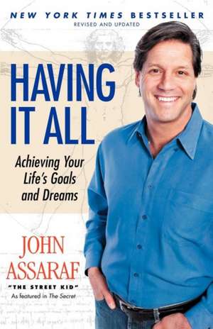 Having It All de John Assaraf