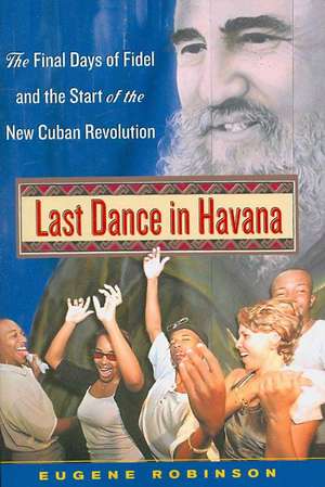 Last Dance in Havana de Eugene Robinson