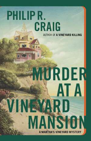 Murder at a Vineyard Mansion de Philip R. Craig