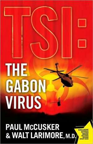 The Gabon Virus: And Gaining My Life Back One Pound at a Time de Paul McCusker