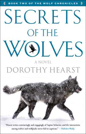 Secrets of the Wolves de Dorothy Hearst