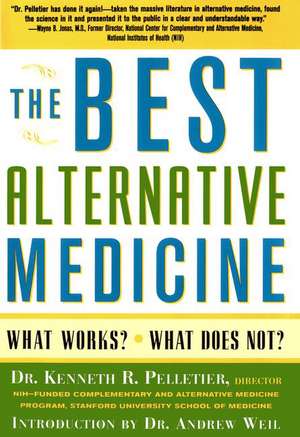 The Best Alternative Medicine de Dr. Kenneth R. Pelletier