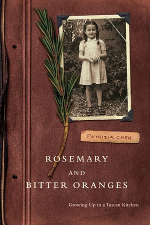 Rosemary and Bitter Oranges de Patrizia Chen