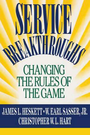 Service Breakthroughs de James L. Heskett