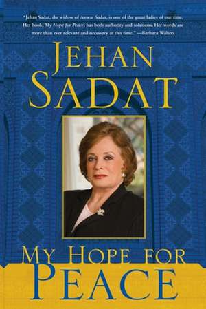 My Hope for Peace de Jehan Sadat