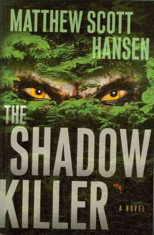 Shadowkiller de Matthew Scott Hansen