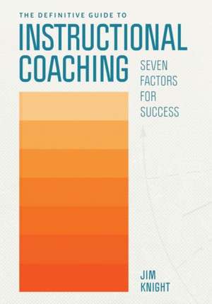 Definitive Guide to Instructional Coaching de Jim Knight