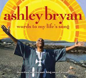 Words to My Life's Song de Ashley Bryan