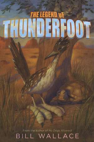 The Legend of Thunderfoot de Bill Wallace