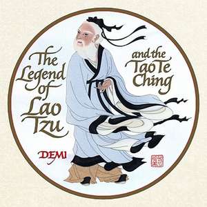 The Legend of Lao Tzu and the Tao Te Ching de Demi