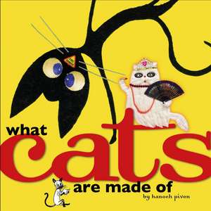 What Cats Are Made of de Hanoch Piven