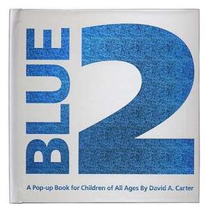 Blue 2: A Pop-Up Book for Children of All Ages de David A. Carter