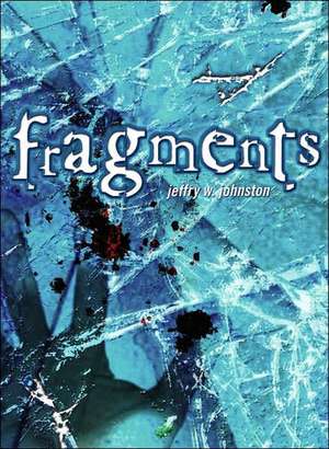 Fragments de Jeffry W. Johnston