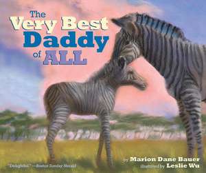 The Very Best Daddy of All de Marion Dane Bauer