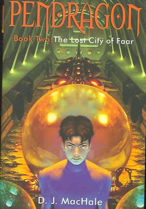 The Lost City of Faar de D. J. MacHale