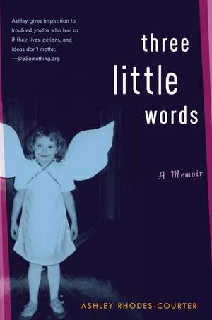 Three Little Words: A Memoir de Ashley Rhodes-Courter