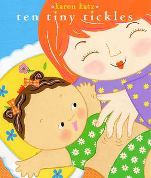 Ten Tiny Tickles de Karen Katz