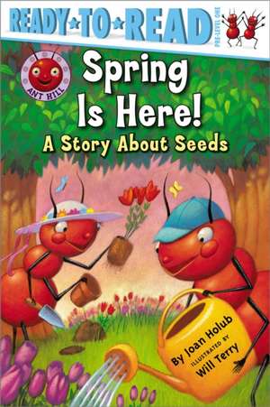 Spring Is Here!: A Story about Seeds de Joan Holub