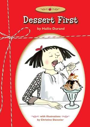 Dessert First de Hallie Durand