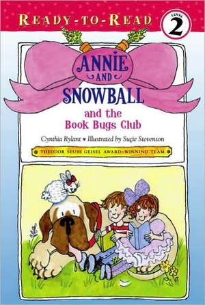 Annie and Snowball and the Book Bugs Club de Cynthia Rylant