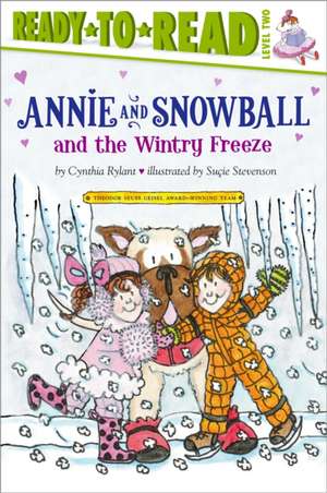 Annie and Snowball and the Wintry Freeze de Cynthia Rylant