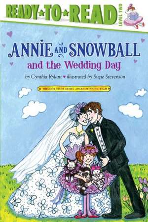 Annie and Snowball and the Wedding Day de Cynthia Rylant