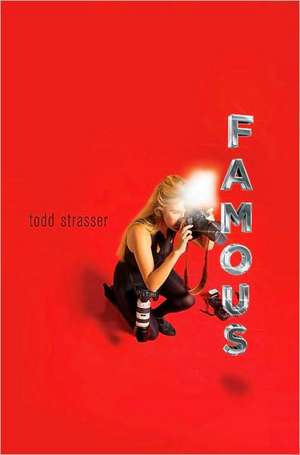 Famous de Todd Strasser