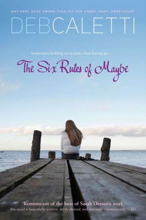 The Six Rules of Maybe de Deb Caletti