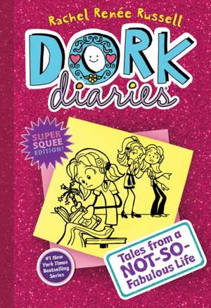 Dork Diaries 1: Tales from a Not-So-Fabulous Life de Rachel Renee Russell