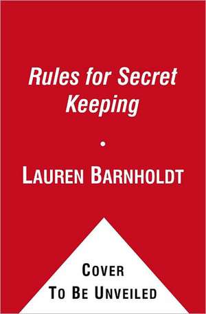 Rules for Secret Keeping de Lauren Barnholdt