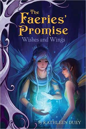 Wishes and Wings de Kathleen Duey