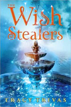 The Wish Stealers de Tracy Trivas