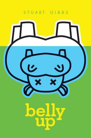 Belly Up de Stuart Gibbs