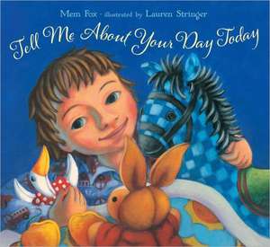 Tell Me about Your Day Today de Mem Fox