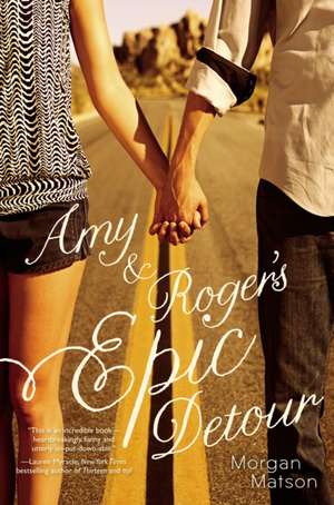 Amy & Roger's Epic Detour de Morgan Matson