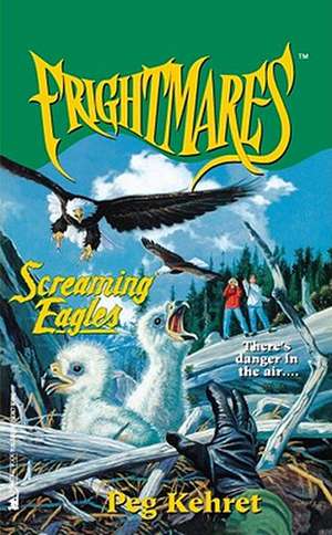 Screaming Eagles de Peg Kehret