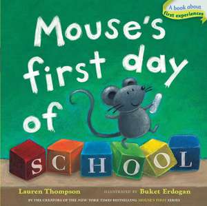 Mouse's First Day of School de Lauren Thompson